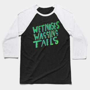 Wet Noses Wagging Tails Dog Owners T-shirt Baseball T-Shirt